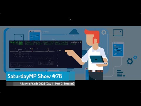 SaturdayMP Show 78: Advent of Code 2025 (Day 1 - Part 2: Success)