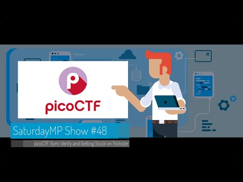 SaturdayMP Show 48: picoCTF Gym (Verify and Getting Stuck on Trickster)