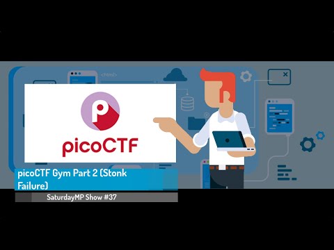 SaturdayMP Show 37: picoCTF Gym Part 2 (Stonk Failure)