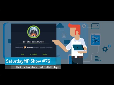 SaturdayMP Show 76: Hack the Box - Lock (Part 2 - Both Flags)