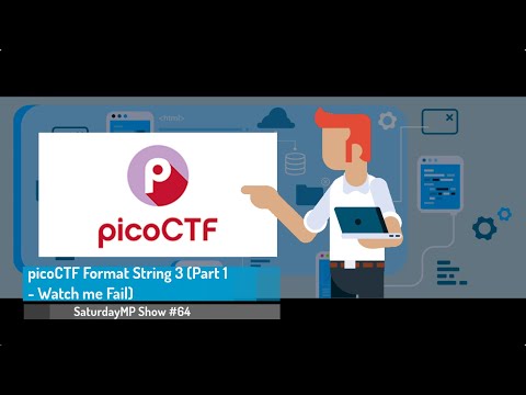 SaturdayMP Show 64: picoCTF Format String 3 (Part 1 - Watch me Fail)