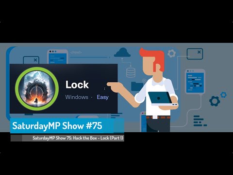SaturdayMP Show 75: Hack the Box - Lock (Part 1 - Almost Captured the User Flag)
