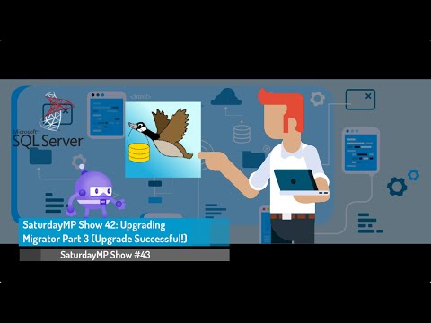 SaturdayMP Show 43: Upgrading Migrator Part 3 (Upgrade Successful!)