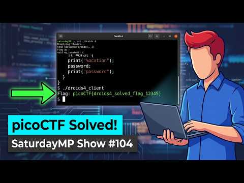 SaturdayMP Show 104: picoCTF (Small Trouble & Droids 4)