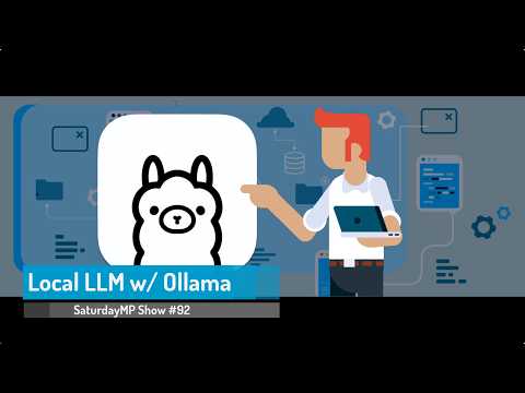 SaturdayMP Show #92: Local LLM w/ Ollama