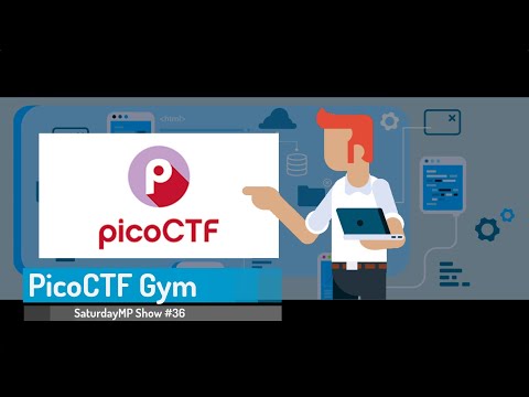 SaturdayMP Show 36: picoCTF Gym Part 1 (Capture 7 Flags)
